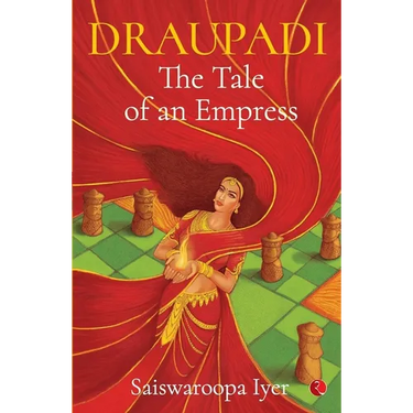 Draupadi: The Tale of an Empress