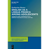 English as a Lingua Franca Among Adolescents: Transcultural Pragmatics in a German-Tanzanian School Setting