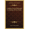 Complete Occult Philosophy Containing All Four Books