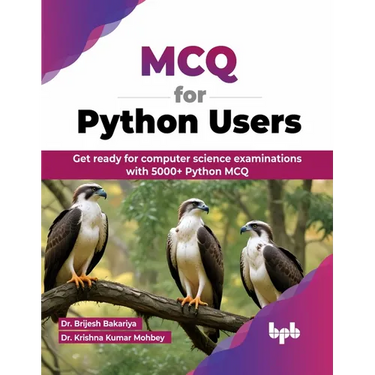 MCQ for Python Users: Get ready for computer science examinations with 5000+ Python MCQ (English Edition)