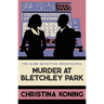 Murder at Bletchley Park: The Thrilling Wartime Mystery Series
