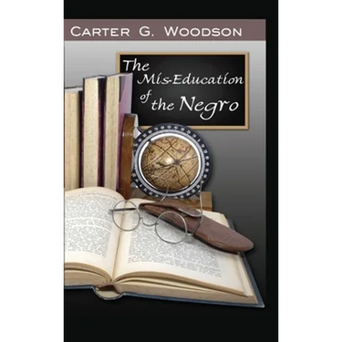 The Mis-Education of the Negro