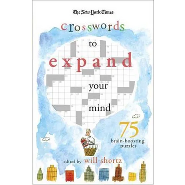 The New York Times Expand Your Mind Crosswords: 75 Brain-Boosting Puzzles