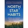 North Star Habits: Stories of Finding Your Way Home
