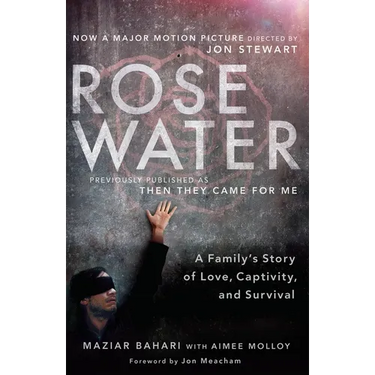 Rosewater (Movie Tie-in Edition): A Family's Story of Love, Captivity, and Survival