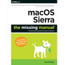 macOS Sierra: The Missing Manual: The Book That Should Have Been in the Box