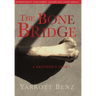 The Bone Bridge: A Brother's Story