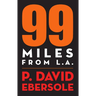 99 Miles From L.A.