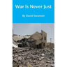 War Is Never Just