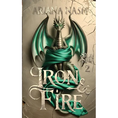 Iron & Fire: Silk & Steel, #2