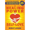 The Healing Power of Self-Love: A Spiritual Guidebook: Five Grounding Tools For Your Daily Practice