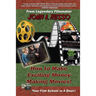 How to Make Exciting Money-Making Movies (Black and White Ed.): Your Film School In A Book!