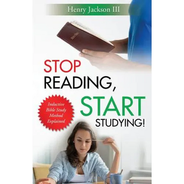 Stop Reading, Start Studying: Inductive Bible Study Method Explained