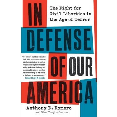 In Defense of Our America: The Fight for Civil Liberties in the Age of Terror