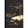 Lives of Scotish Writers; Volume 1