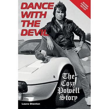 Dance With The Devil: The Cozy Powell Story - Revised Expanded Edition