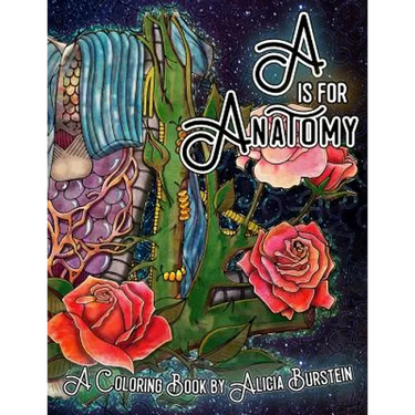 A is for Anatomy: A Coloring Book by Alicia Burstein