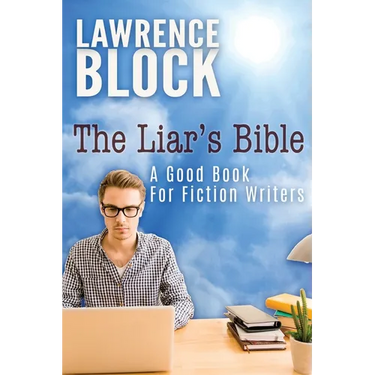 The Liar's Bible: A Good Book for Fiction Writers