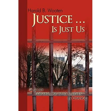 Justice ... Is Just Us: A Story for Anyone Who Believes in Change