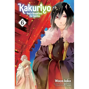 Kakuriyo: Bed & Breakfast for Spirits, Vol. 6