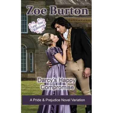 Darcy's Happy Compromise Large Print Edition
