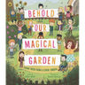 Behold Our Magical Garden: Poems Fresh from a School Garden