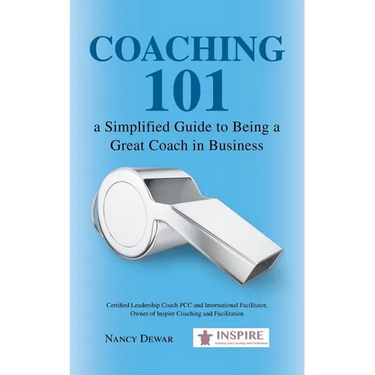 Coaching 101 a Simplified Guide to Being a Great Coach in Business