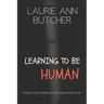 Learning to be Human
