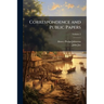 Correspondence and Public Papers