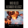 Who Killed Alexander Kellogg?: The Developer Epilogue