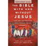 The Bible with and Without Jesus - Participant Guide: How Jews and Christians Read the Same Stories Differently