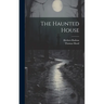 The Haunted House