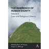 The Inherence of Human Dignity: Law and Religious Liberty, Volume 2