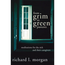From Grim To Green Pastures