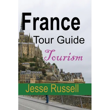 France Tour Guide: Tourism
