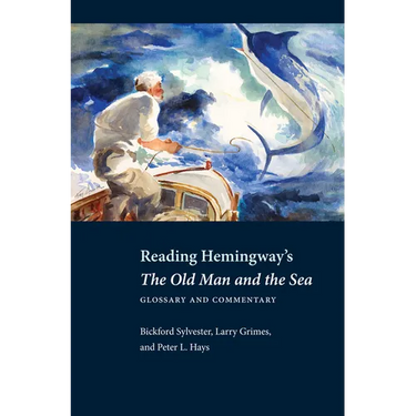Reading Hemingway's The Old Man and the Sea: Glossary and Commentary