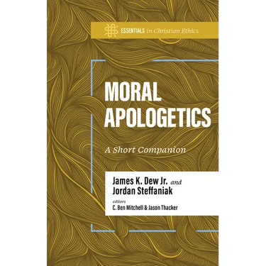 Moral Apologetics: A Short Companion