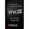 The Fourth World War: Zapatista writings on global capital
