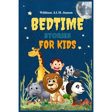 Bedtime Stories for Kids: The best Collection of Exciting Short Stories for Children to Sleep