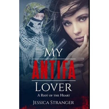My Antifa Lover: A Riot of the Heart: Steamy Romance Against Fascism