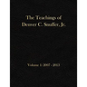 The Teachings of Denver C. Snuffer, Jr. Volume 1: 2007-2013: Archives Edition 8.5 X 11 in