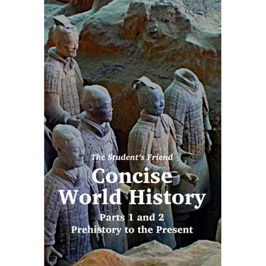 The Student's Friend Concise World History: Parts 1 and 2