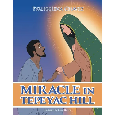 Miracle in Tepeyac Hill