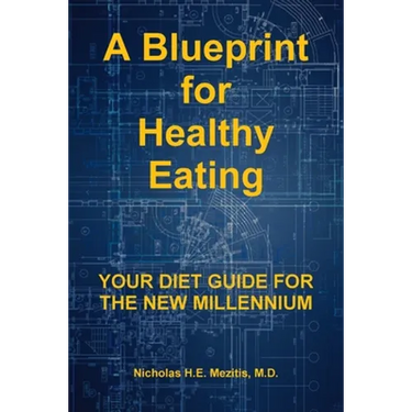 A Blueprint for Healthy Eating: Your Diet Guide for the New Millennium