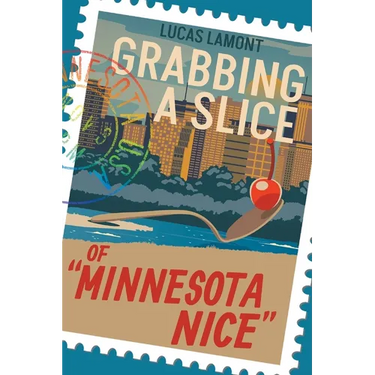 Grabbing A Slice Of "Minnesota Nice"