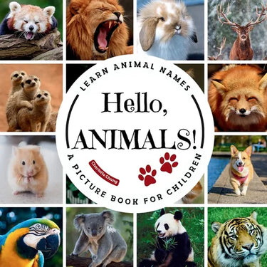 Hello, Animals!: A Picture Book to Learn Animal Names and Build Vocabulary