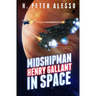Midshipman Henry Gallant in Space