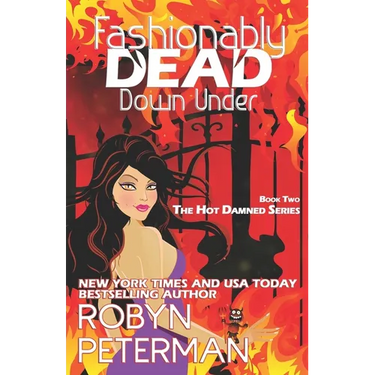 Fashionably Dead Down Under: Book Two of the Hot Damned Series
