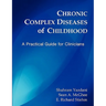 Chronic Complex Diseases of Childhood: A Practical Guide for Clinicians