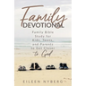 Family Devotional: Family Bible Study for Kids, Teens and Parents to Get Closer to God.(Economic Version)